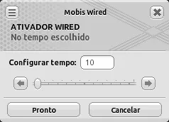 Janela de configuração do Ativador Wired No tempo escolhido, com o campo Configurar tempo preenchido com 10