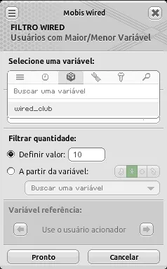 Janela de configuração do filtro Wired Usuários com Maior/Menor Variável com a variável ‘wired_club’ selecionada, filtro de quantidade em ‘Definir valor’ igual a ‘10’ e variável de referência definida como ‘Use o usuário acionador’.