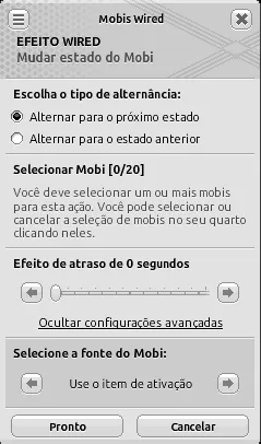 Janela de configuração do efeito Wired Mudar estado do Mobi com a opção ‘Alternar para o próximo estado’ selecionada, atraso de 0 segundos e fonte do mobi definida como ‘Use o item de ativação’.