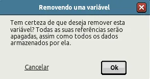 Janela Removendo uma variável avisando que todas as referências e os dados armazenados serão apagados, com as opções Cancelar e Ok.