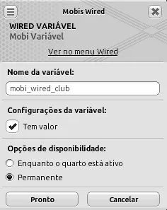 Janela do Wired Mobi Variável com a opção Ver no menu Wired, o nome mobi_wired_club, Tem valor marcado e a disponibilidade Permanente selecionada.