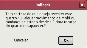 Janela de confirmação de Rollback avisando que movimentos de mobis e mudanças de estado desde a última recarga serão perdidos, com botões Cancelar e Ok